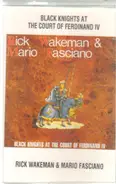 Rick Wakeman & Mario Fasciano - Black Knights at the Court of Ferdinand IV