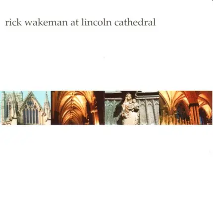 Rick Wakeman - At Lincoln Cathedral