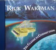 Rick Wakeman - The Classical Connection