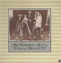 LP - Rick Wakeman - The Six Wives Of Henry VIII
