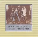CD - Rick Wakeman - The Six Wives Of Henry VIII
