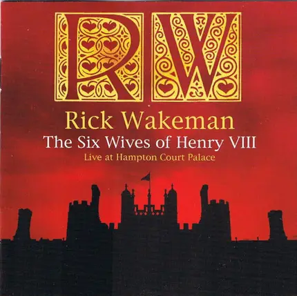 Rick Wakeman - The Six Wives Of Henry VIII (Live At Hampton Court Palace)