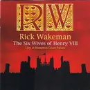 CD - Rick Wakeman - The Six Wives Of Henry VIII (Live At Hampton Court Palace)