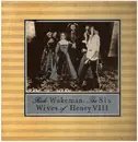 LP - Rick Wakeman - The Six Wives Of Henry VIII - 1st Pressing