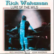 Rick Wakeman - Lure of the Wild