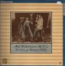 LP - Rick Wakeman - The Six Wives Of Henry VIII - Gatefold