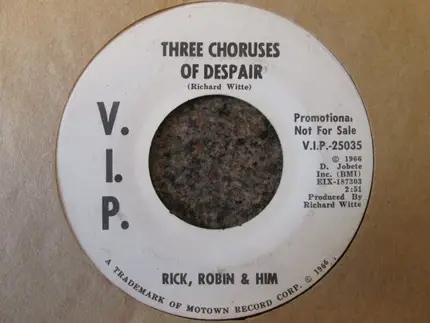 Rick, Robin & Him - Three Choruses Of Despair