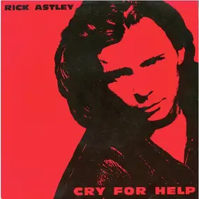 Rick Astley - Cry For Help