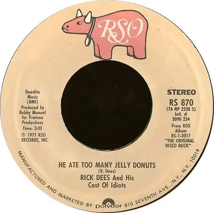 Rick Dees & His Cast Of Idiots - He Ate Too Many Jelly Donuts / Barely White (That'll Get It Baby)