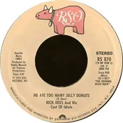 Rick Dees - He Ate Too Many Jelly Donuts / Barely White (That'll Get It Baby)