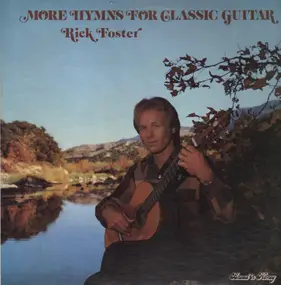 Rick Foster - More Hymns For Classic Guitar