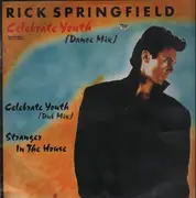 12'' - Rick Springfield - Celebrate Youth