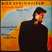 12'' - Rick Springfield - Celebrate Youth (Dance Mix)