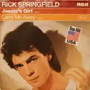 7inch Vinyl Single - Rick Springfield - Jessie's Girl / Carry Me Away