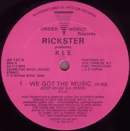 Rickster Presents KLE - We Got The Music