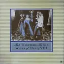 LP - Rick Wakeman - The Six Wives Of Henry VIII - white labels