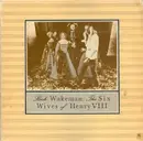 LP - Rick Wakeman - The Six Wives Of Henry VIII