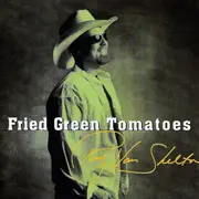 CD - Ricky Van Shelton - Fried Green Tomatoes