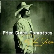 Ricky Van Shelton - Fried Green Tomatoes