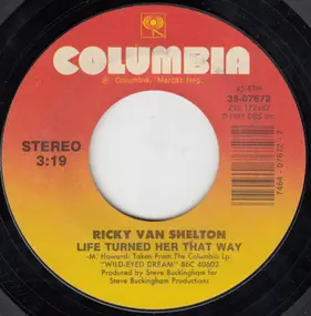 Ricky Van Shelton - Life Turned Her That Way