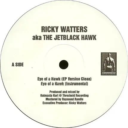 Ricky Watters AKA The Jetblack Hawk - Eye Of A Hawk