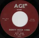 7inch Vinyl Single - Ricky Allen & The Allen Dolls - Eighty Hour Week