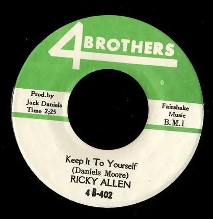 Ricky Allen - Keep It To Yourself / Just Me And You