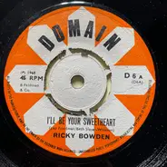 Ricky Bowden - I'll Be Your Sweetheart