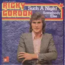 7inch Vinyl Single - Ricky Gordon - Such A Night / Somebody Else
