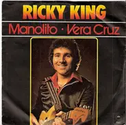 Ricky King - Manolito / Vera Cruz