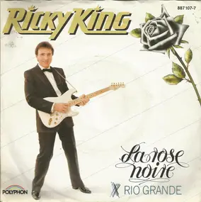 Ricky King - La Rose Noire / Rio Grande