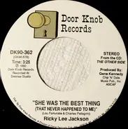 Ricky Lee Jackson - She Was The Best Thing (That Never Happened To Me)