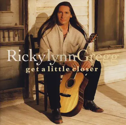 Ricky Lynn Gregg - Get a Little Closer