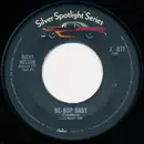 7inch Vinyl Single - Ricky Nelson - Be-Bop Baby / Stood Up