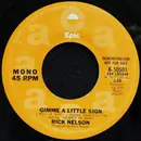 7inch Vinyl Single - Ricky Nelson - Gimme A Little Sign