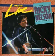 Ricky Nelson - Live 1983-1985