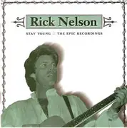 CD - Ricky Nelson - Stay Young - The Epic Recordings