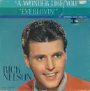 7inch Vinyl Single - Ricky Nelson - A Wonder LIke You / Everlovin'