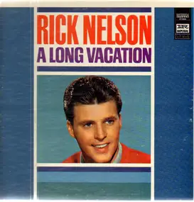 Rick Nelson - A Long Vacation