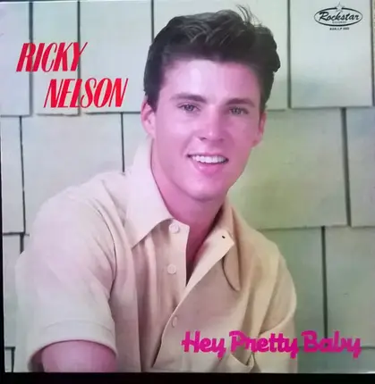 Ricky Nelson - Hey Pretty Baby
