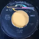 7inch Vinyl Single - Ricky Nelson - It's Late / Young World