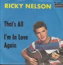 7inch Vinyl Single - Ricky Nelson - That's All / I'm In Love Again
