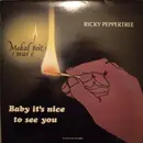 12inch Vinyl Single - Ricky Peppertree - Baby It's Nice To See You