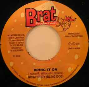 Ricky Rudy - Bring It On / Gyal Cya Have You Soft