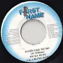 7inch Vinyl Single - Ricky Rudie - Floss Like We Do