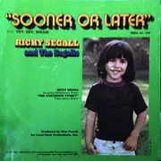 7inch Vinyl Single - Ricky Segall And The Segalls - Sooner Or Later