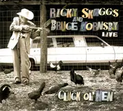 CD - Ricky Skaggs And Bruce Hornsby - Cluck Ol' Hen (Live) - DIgipak