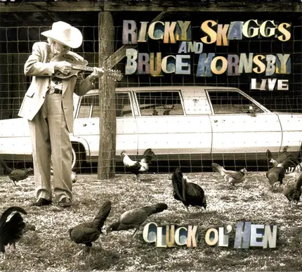 Ricky Skaggs And Bruce Hornsby - Cluck Ol' Hen (Live)