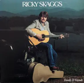 Ricky Skaggs - Family & Friends