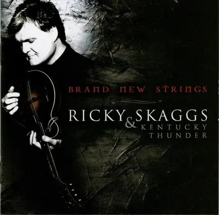 Ricky Skaggs & Kentucky Thunder - Brand New Strings